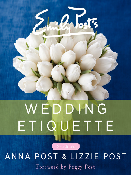 Title details for Emily Post's Wedding Etiquette, 6e by Anna Post - Wait list